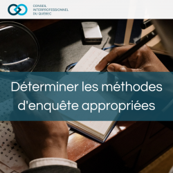 Déterminer les méthodes d’enquête appropriées