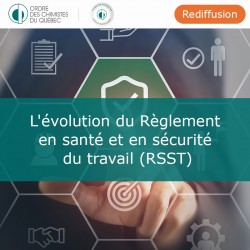 L’évolution du Règlement en santé et en sécurité du travail (RSST)